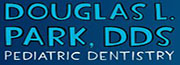 Douglas L. Park DDS Pediatric Dentistry